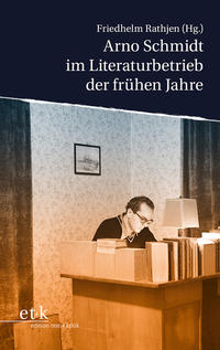 Vorderes Coverbild Arno Schmidt im Literaturbetrieb der frühen Jahre