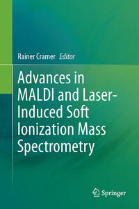 Vorderes Coverbild Advances in MALDI and Laser-Induced Soft Ionization Mass Spectrometry