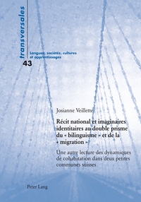 Vorderes Coverbild Récit national et imaginaires identitaires au double prisme du « bilinguisme » et de la « migration »