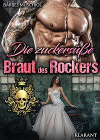 Vorderes Coverbild Die zuckersüße Braut des Rockers