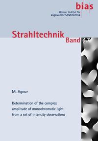 Vorderes Coverbild Determination of the complex amplitude of monochromatic light from a set of intensity observations