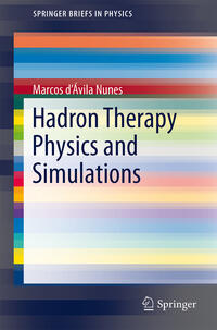 Vorderes Coverbild Hadron Therapy Physics and Simulations