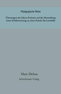 Vorderes Coverbild Übertragen der Ideen Freinets auf die Herstellung einer Schülerzeitung an einer Schule für Lernhilfe