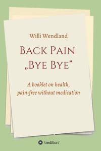 Vorderes Coverbild Back Pain „Bye Bye“