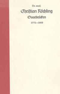 Vorderes Coverbild Dr. med. Christian Röchling (1772-1855)