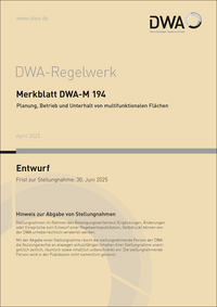Vorderes Coverbild Merkblatt DWA-M 194 Planung, Betrieb und Unterhalt von multifunktionalen Flächen (Entwurf)