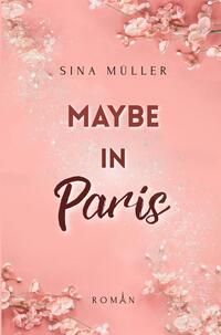 Vorderes Coverbild Maybe in Paris