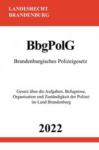 Vorderes Coverbild Brandenburgisches Polizeigesetz BbgPolG 2022