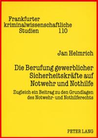Vorderes Coverbild Die Berufung gewerblicher Sicherheitskräfte auf Notwehr und Nothilfe