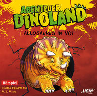 Vorderes Coverbild Abenteuer Dinoland (Folge 1) - Allosaurus in Not