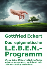 Vorderes Coverbild Das epigenetische L.E.B.E.N.-Programm