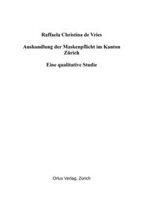 Vorderes Coverbild Aushandlung der Maskenpflicht im Kanton Zürich