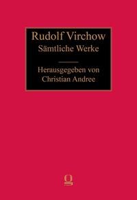 Vorderes Coverbild Rudolf Virchow: Sämtliche Werke