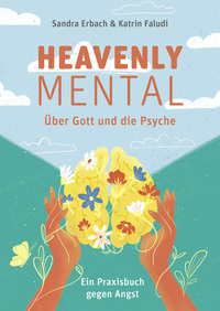 Vorderes Coverbild Heavenly Mental – Über Gott und die Psyche