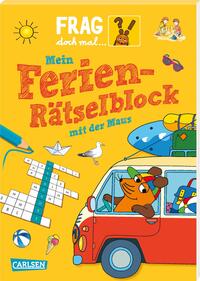 Vorderes Coverbild Frag doch mal ... die Maus: Mein Ferien-Rätselblock mit der Maus