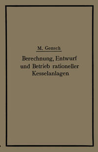 Vorderes Coverbild Berechnung, Entwurf und Betrieb rationeller Kesselanlagen