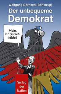 Vorderes Coverbild Der unbequeme Demokrat