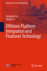 Vorderes Coverbild Offshore Platform Integration and Floatover Technology