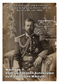 Vorderes Coverbild Nikolaus II. - Vom verhassten Autokraten zum verehrten Märtyrer