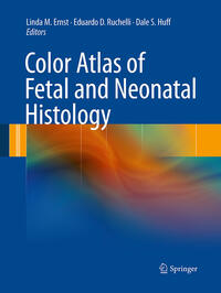 Vorderes Coverbild Color Atlas of Fetal and Neonatal Histology