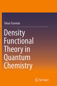 Vorderes Coverbild Density Functional Theory in Quantum Chemistry