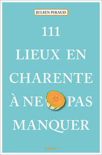 Vorderes Coverbild 111 Lieux en Charente à ne pas manquer