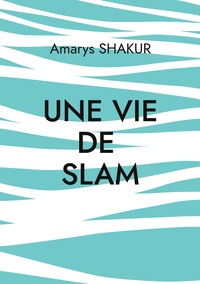 Vorderes Coverbild Une vie de Slam