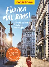 Vorderes Coverbild MARCO POLO Bildband Einfach mal raus! Unvergessliche Citytrips in Europa