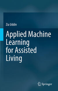 Vorderes Coverbild Applied Machine Learning for Assisted Living