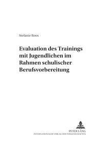 Vorderes Coverbild Evaluation des «Trainings mit Jugendlichen» im Rahmen schulischer Berufsvorbereitung