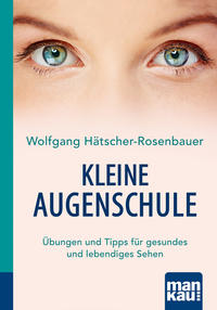 Vorderes Coverbild Kleine Augenschule. Kompakt-Ratgeber