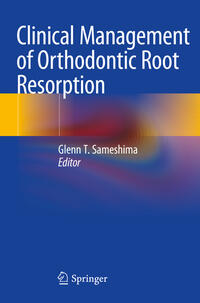 Vorderes Coverbild Clinical Management of Orthodontic Root Resorption