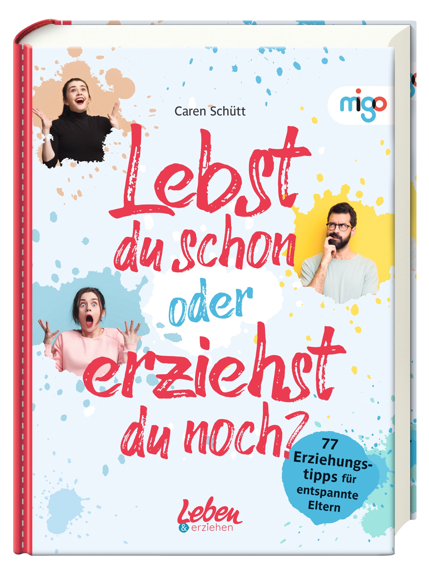 Anderes Coverbild Lebst du schon oder erziehst du noch?