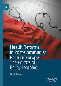 Vorderes Coverbild Health Reforms in Post-Communist Eastern Europe