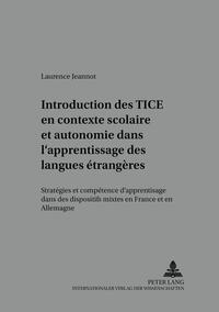 Vorderes Coverbild Introduction des TICE en contexte scolaire et autonomie dans l’apprentissage des langues étrangères