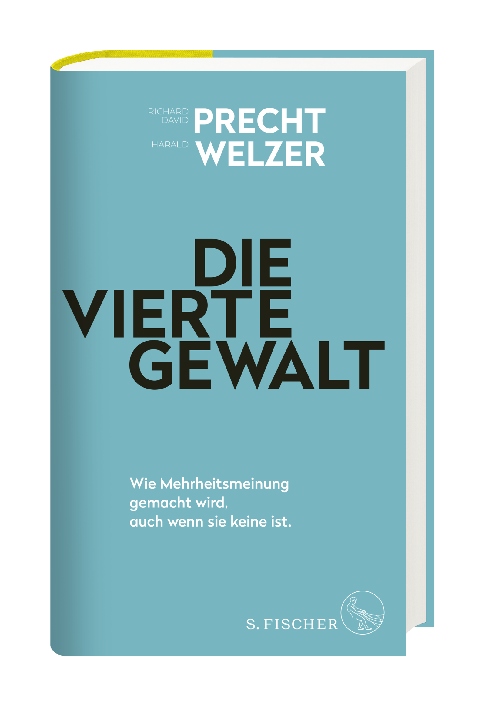 Anderes Coverbild Die vierte Gewalt – Wie Mehrheitsmeinung gemacht wird, auch wenn sie keine ist