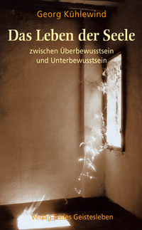 Vorderes Coverbild Das Leben der Seele zwischen Überbewusstsein und Unterbewusstsein