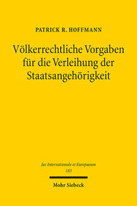 Vorderes Coverbild Völkerrechtliche Vorgaben für die Verleihung der Staatsangehörigkeit