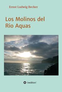 Vorderes Coverbild Los Molinos del Rio Aquas