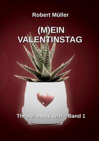 Vorderes Coverbild (M)EIN VALENTINSTAG