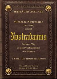 Vorderes Coverbild Michel de Nostredame ( 1503-1566) genannt Nostradamus: Der neue Weg... / Michel de Nostredame (1503 - 1566) genannt Nostradamus. Der neue Weg zu den Prophezeiungen des Meisters