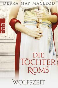 Vorderes Coverbild Die Töchter Roms: Wolfszeit