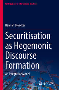 Vorderes Coverbild Securitisation as Hegemonic Discourse Formation
