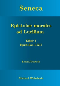 Vorderes Coverbild Seneca - Epistulae morales ad Lucilium - Liber I Epistulae I-XII