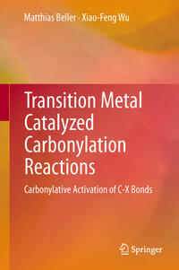 Vorderes Coverbild Transition Metal Catalyzed Carbonylation Reactions