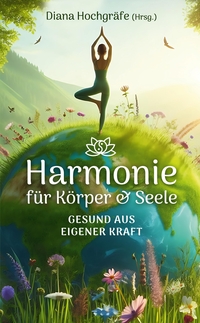 Vorderes Coverbild Harmonie für Körper & Seele - Finde deine Balance auf allen Ebenen