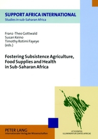 Vorderes Coverbild Fostering Subsistence Agriculture, Food Supplies and Health in Sub-Saharan Africa