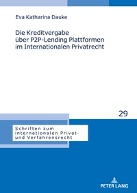 Vorderes Coverbild Die Kreditvergabe über P2P-Lending Plattformen im Internationalen Privatrecht