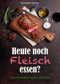 Vorderes Coverbild Heute noch Fleisch essen?