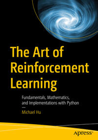 Vorderes Coverbild The Art of Reinforcement Learning